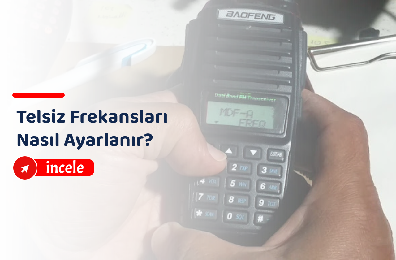 Telsiz Frekansları Nasıl Ayarlanır?