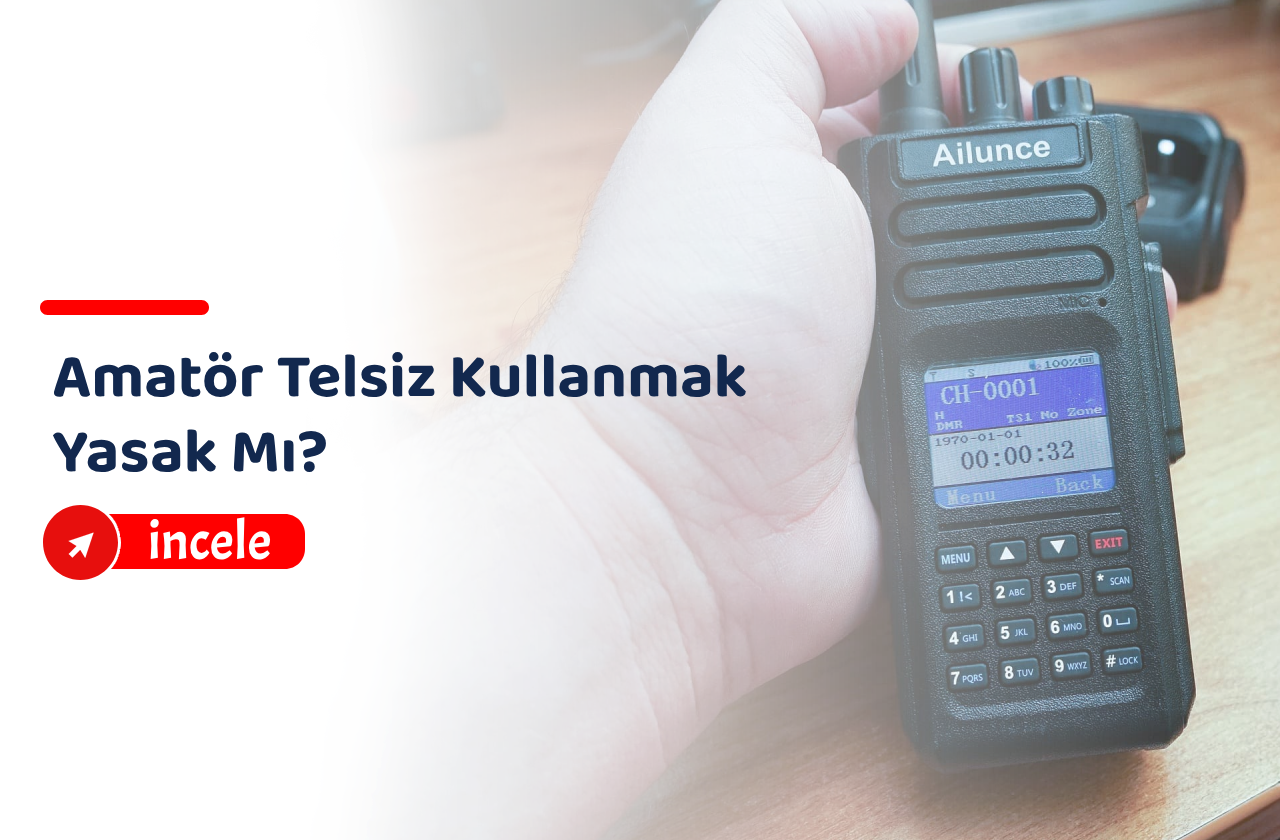 Amatör Telsiz Kullanmak Yasak Mı?