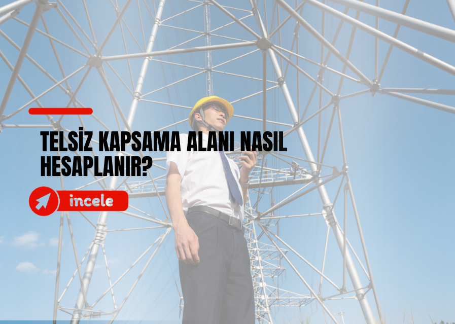 Telsiz Kapsama Alanı Nasıl Hesaplanır?