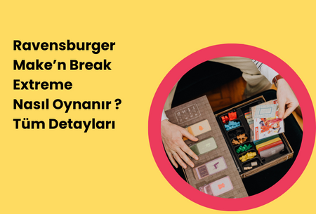 Ravensburger Make’n Break Extreme Nasıl Oynanır ? Tüm Detayları