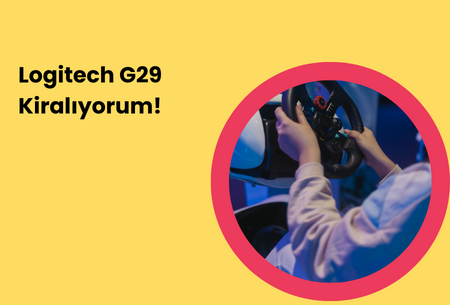 Ben Ahmet, Logitech G29 Kiralıyorum! - Varsapp