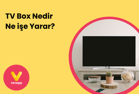 TV Box Nedir Ne işe Yarar? Tv Box Nasıl Kullanılır?