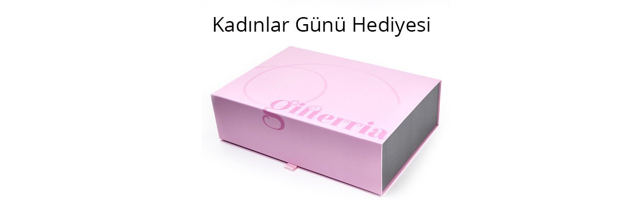 KADINLAR GÜNÜ HEDİYESİ