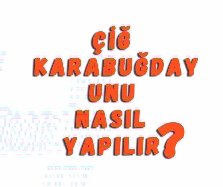 Çiğ Karabuğday Unu Nasıl Yapılır