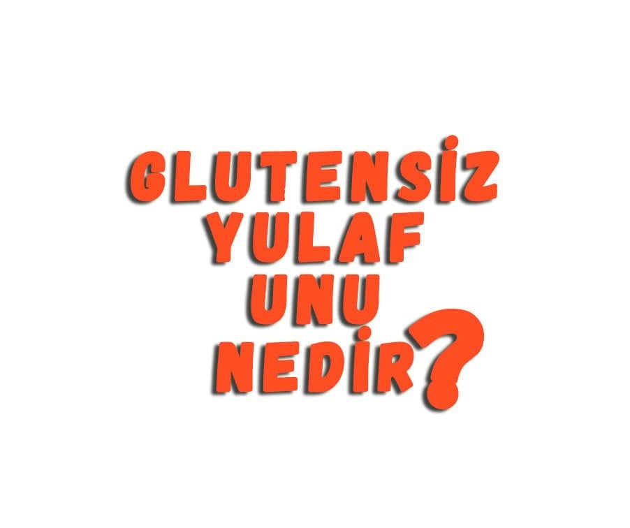 Glutensiz Yulaf Unu Nedir