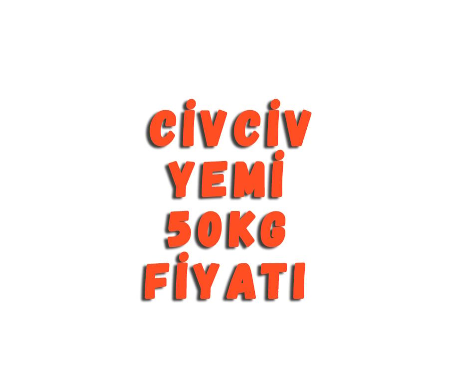 Civciv Yemi 50 Kg Fiyatı