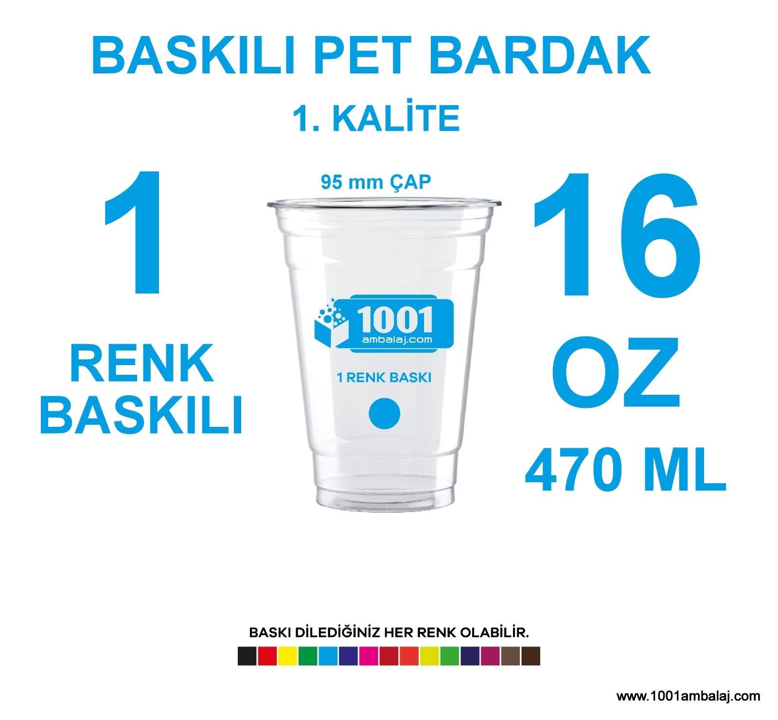 1 Renk Baskılı Pet Bardak 470 Ml 95 Çap Pet Bardak 16 Oz