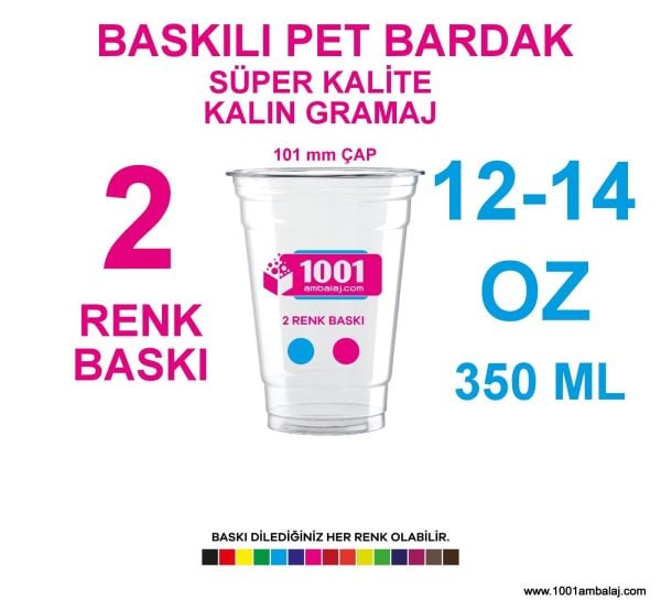 2 Renk Baskılı Pet Bardak 350 Ml 101 Çap Pet Bardak 12 Oz-14 Oz