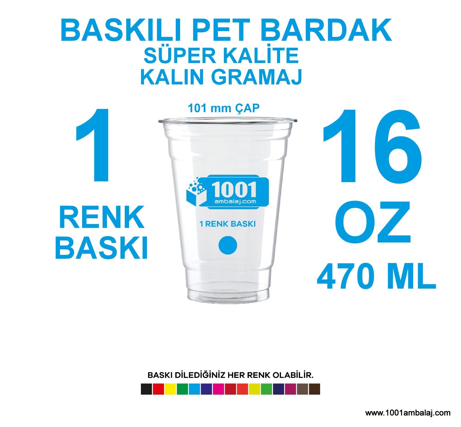 1 Renk Baskılı Pet Bardak 470 Ml 101 Çap Pet Bardak 16 Oz