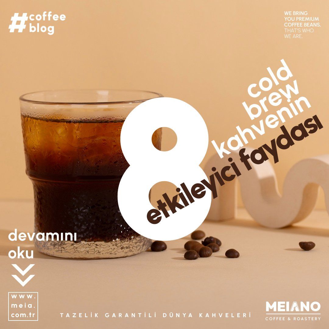 Cold Brew Kahvenin 8 Etkileyici Faydası
