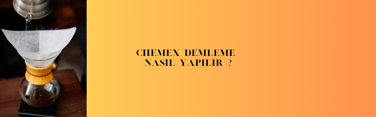 Chemex Demleme Nasıl Yapılır?