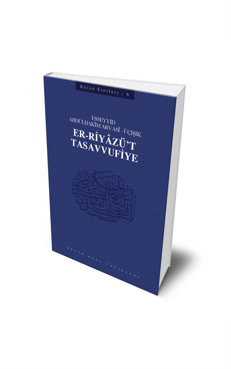 Er Riyazüt Tasavvufiye / Esseyid Abdülhakim Arvasi