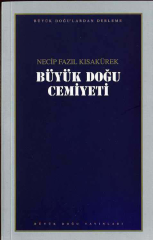 Büyük Doğu Cemiyeti / Necip Fazıl Kısakürek