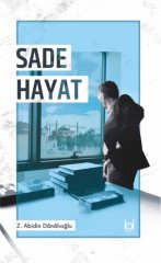 Sade Hayat / Z. Abidin Dânâlıoğlu