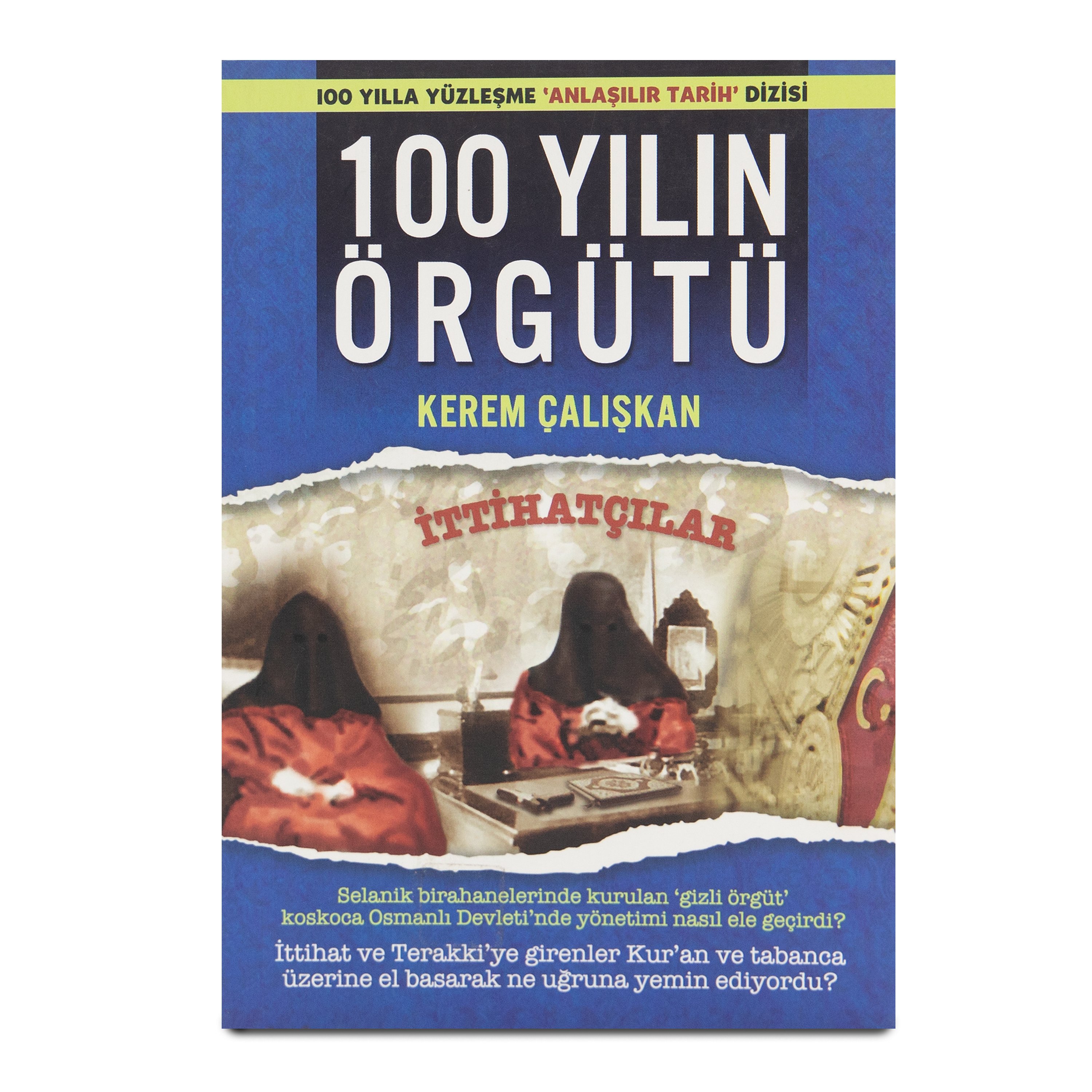 100 Yılın Örgütü – İttihatçılar