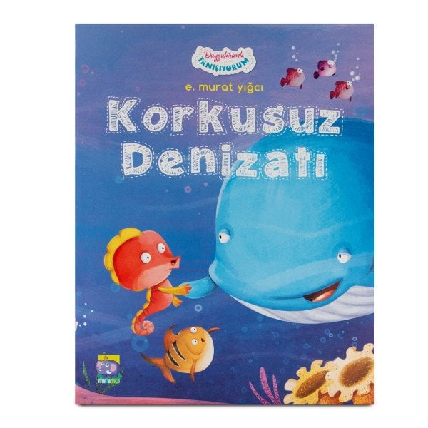 Duygularımla Tanışıyorum - Korkusuz Denizatı (e-kitap versiyonu da mevcut)