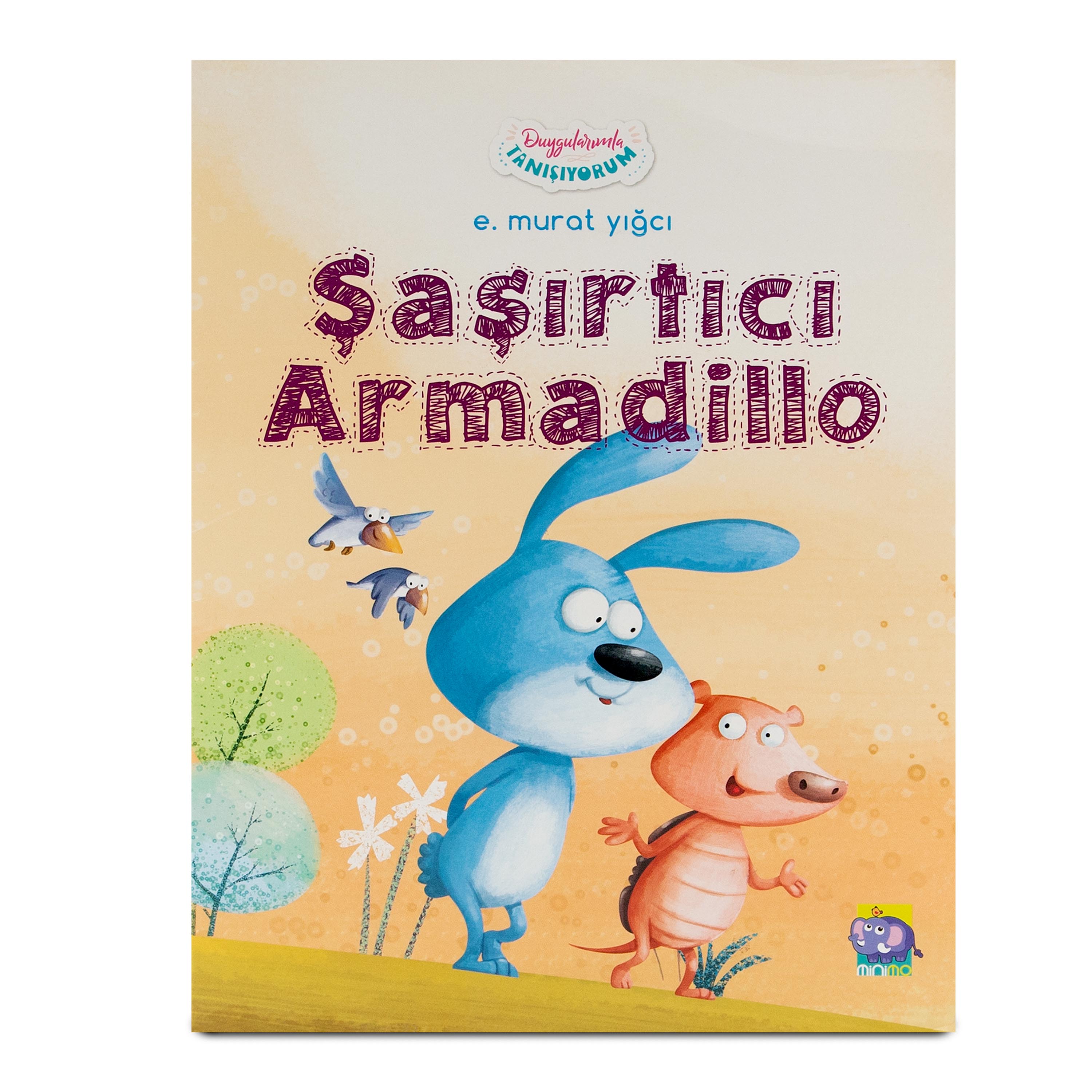 Duygularımla Tanışıyorum - Şaşırtıcı Armadillo (e-kitap versiyonu da mevcut)