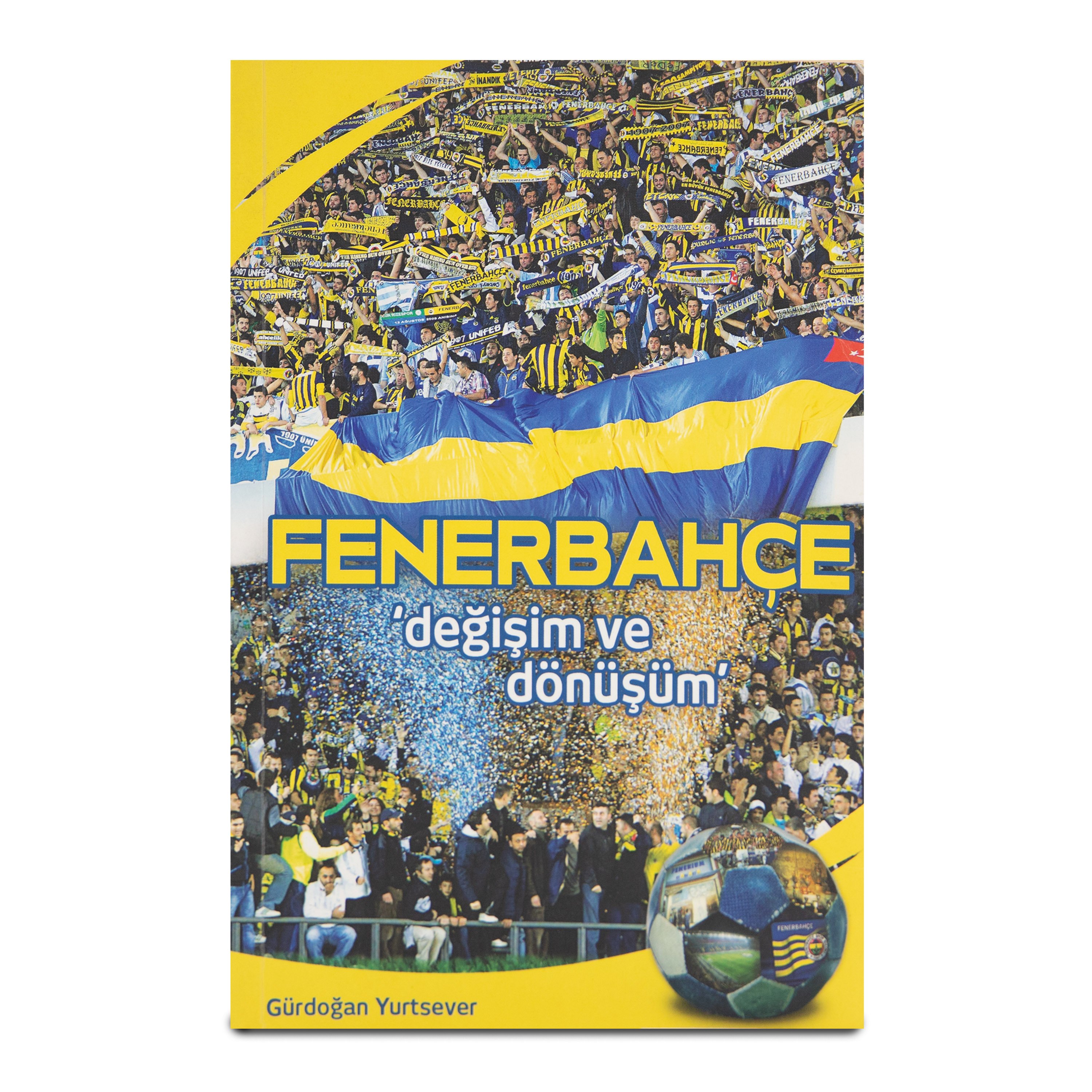 Fenerbahçe – Değişim ve Dönüşüm