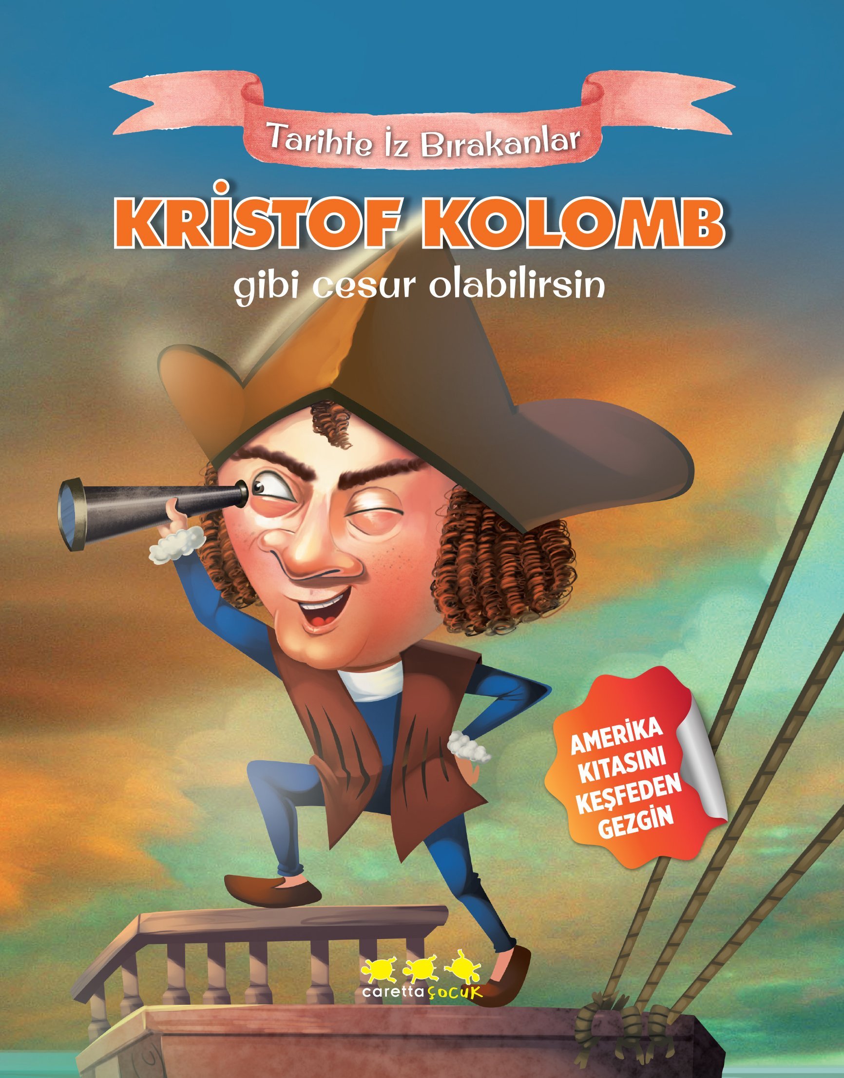 Kristof Kolomb Gibi Cesur Olabilirsin