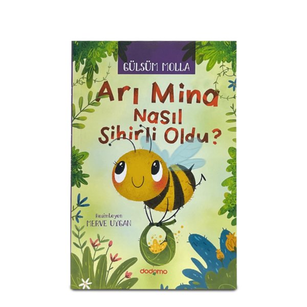 Arı Mina Nasıl Sihirli Oldu? (e-kitap versiyonu da mevcut)