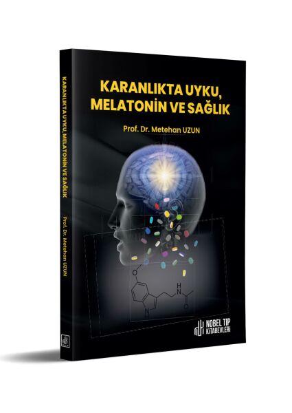 Karanlıkta Uyku, Melatonin ve Sağlık