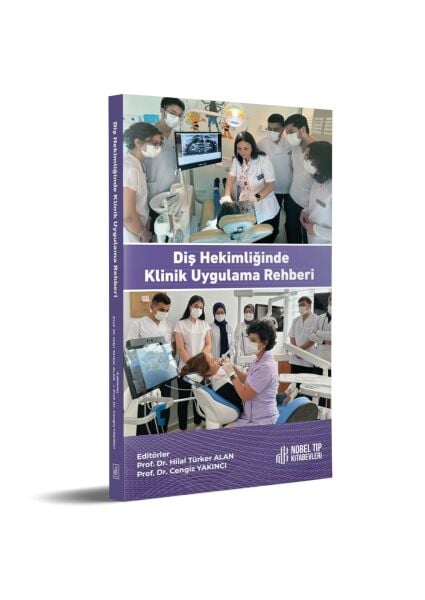 Diş Hekimliğinde Klinik Uygulama Rehberi