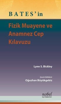 BATES'in Fizik Muayene ve Anamnez Cep Kılavuzu