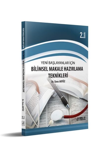 Yeni Başlayanlar için Bilimsel Makale Hazırlama Teknikleri 2. Baskı