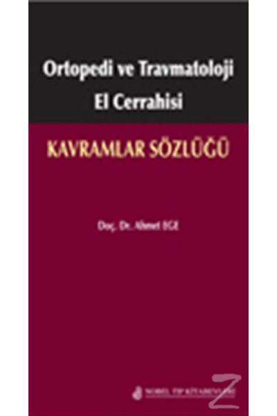 Ortopedi ve Travmatoloji El Cerrahisi: Kavramlar Sözlüğü