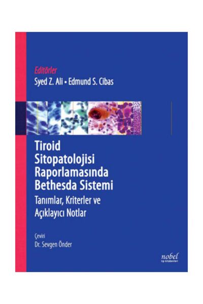 Tiroid Sitopatolojisi Raporlamasında Bethesda Sistemi: Tanımlar, Kriterler ve Açıklayıcı Notlar