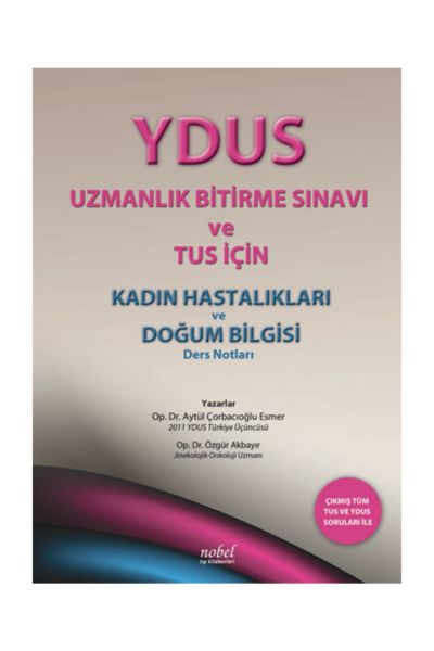 YDUS Uzmanlık Bitirme Sınavı ve TUS için Kadın Hastalıkları ve Doğum Bilgisi Ders Notları