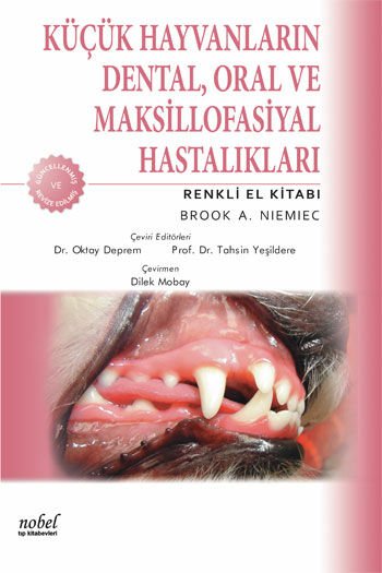 Küçük Hayvanların Dental, Oral ve Maksillofasiyal Hastalıkları: Renkli El Kitabı