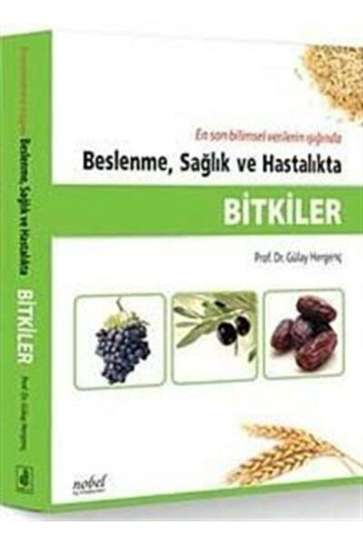 Bitkiler: Beslenme, Sağlık ve Hastalıkta