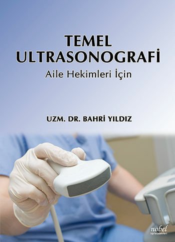 Temel Ultrasonografi: Aile Hekimleri İçin