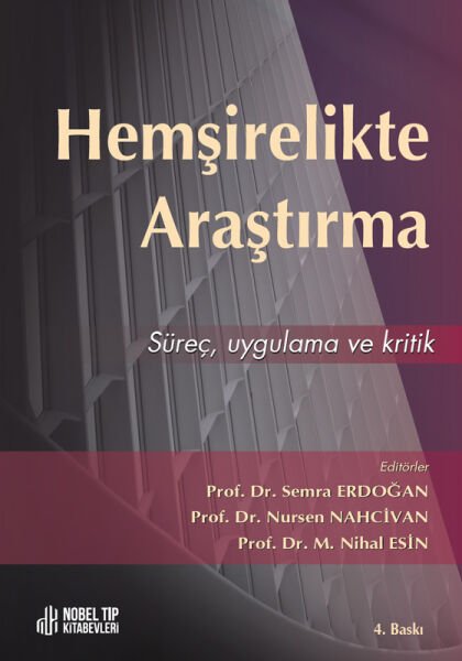 Hemşirelikte Araştırma: Süreç, Ugulama ve Kritik