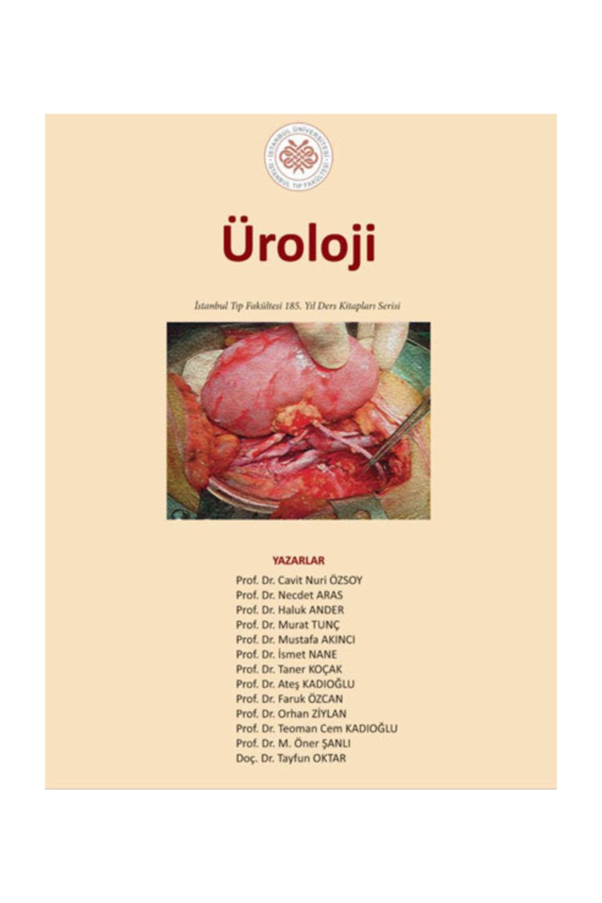 Üroloji: İstanbul Tıp Fakültesi 185. Yıl Ders Kitapları Serisi