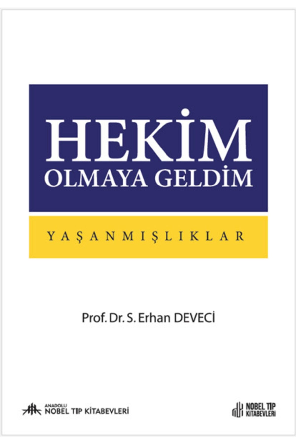 Hekim Olmaya Geldim: Yaşanmışlıklar