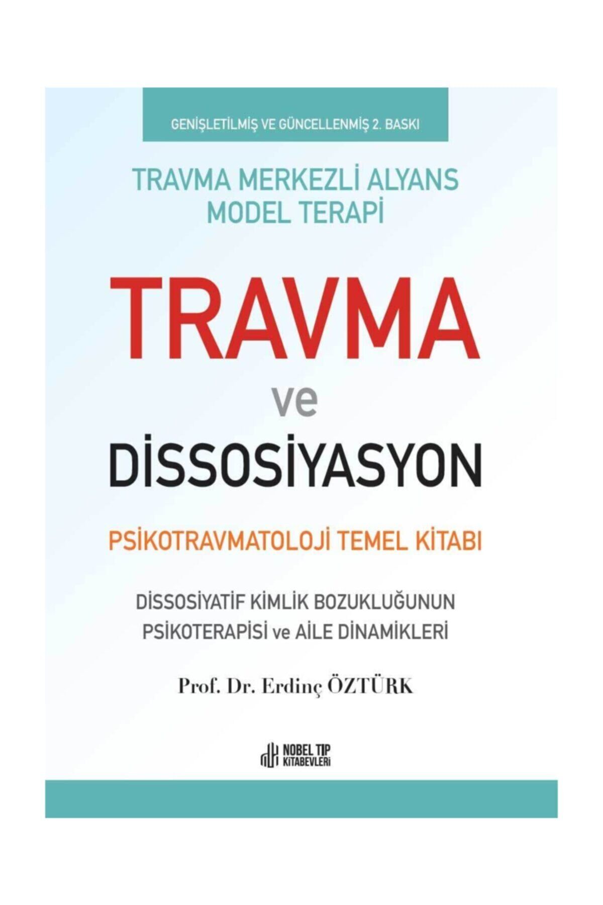 Travma ve Dissosiyasyon: Psikotravmatoloji Temel Kitabı