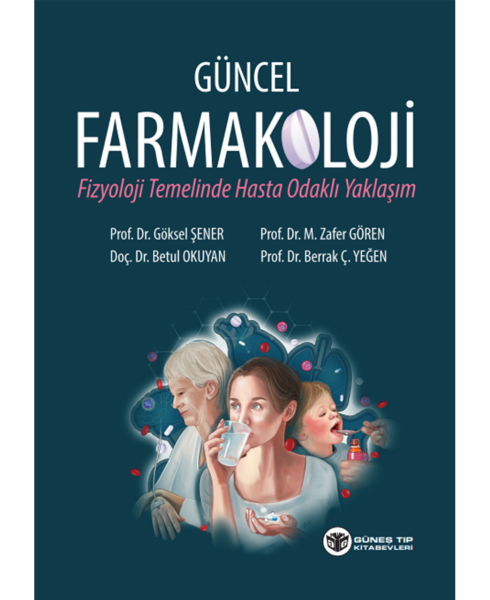 Güncel Farmakoloji (Fizyoloji Temelinde Hasta Odaklı Yaklaşım)