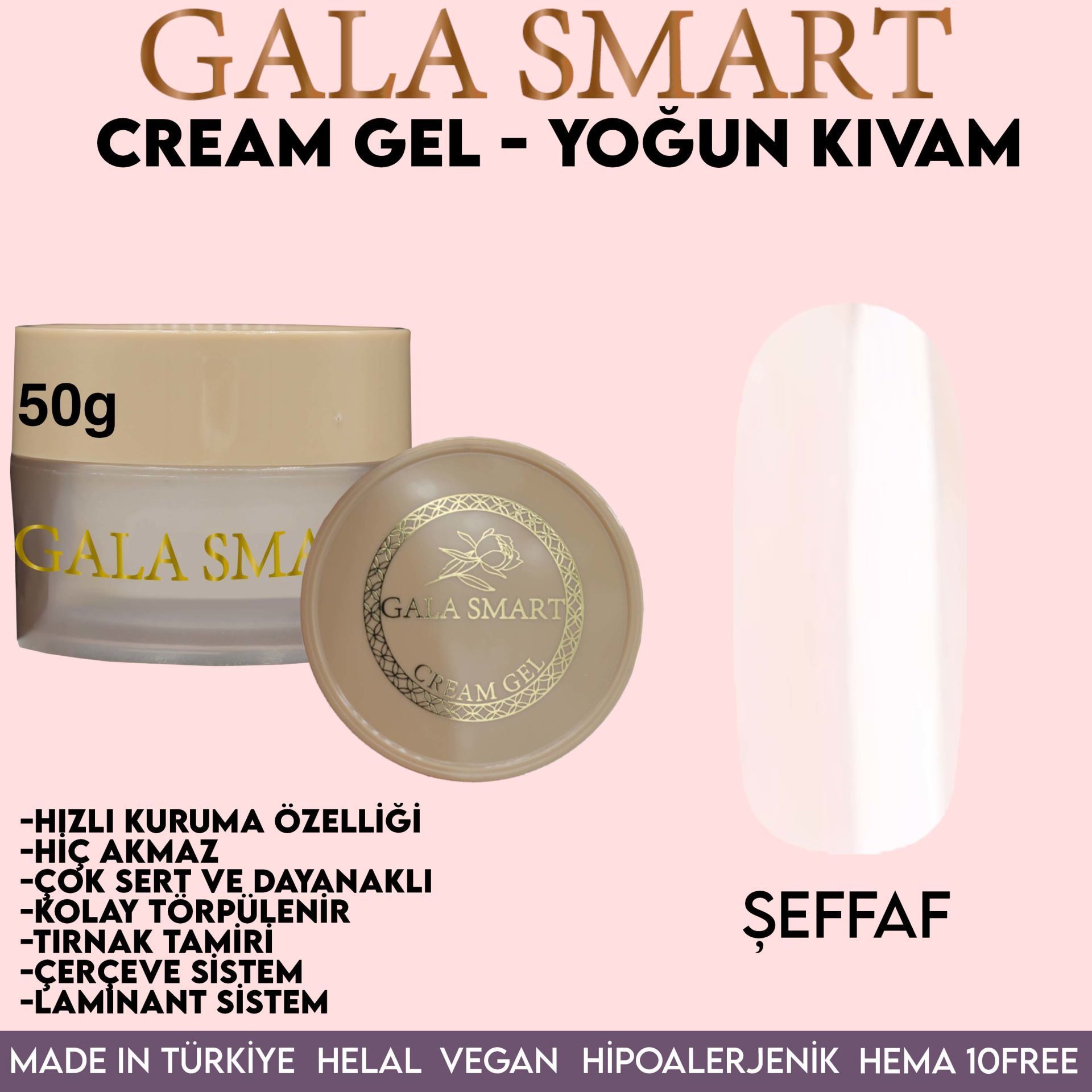 GALA SMART - CREAM GEL 50 G CLEAR (ŞEFFAF)