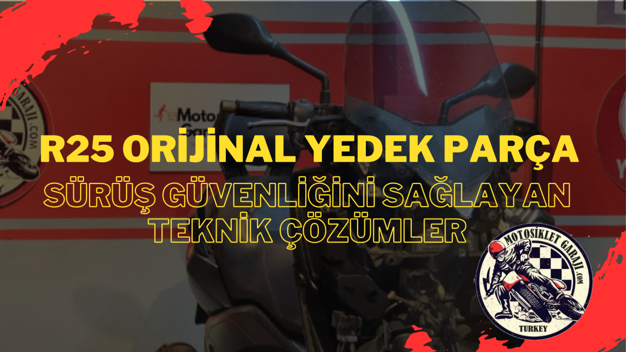 R25 Orijinal Yedek Parça: Sürüş Güvenliğini Sağlayan Teknik Çözümler