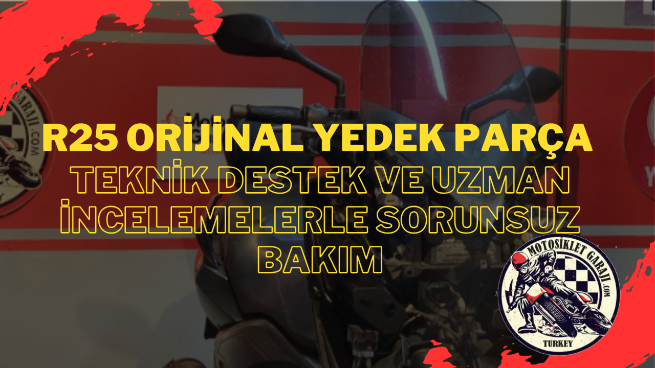 R25 Orijinal Yedek Parça: Teknik Destek ve Uzman İncelemelerle Sorunsuz Bakım