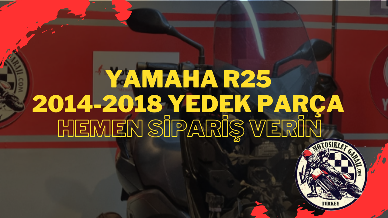 Yamaha R25 2014-2018 Yedek Parça – Hemen Sipariş Verin