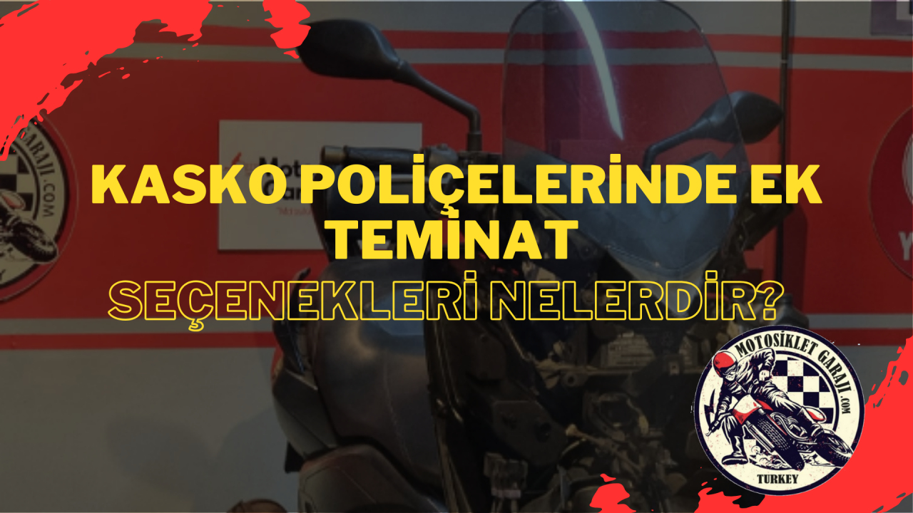 Kasko poliçelerinde ek teminat seçenekleri nelerdir?
