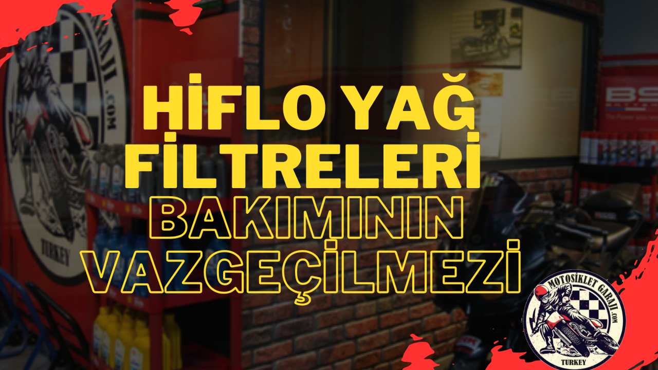 Hiflo Yağ Filtreleri: Motosiklet Bakımının Vazgeçilmezi