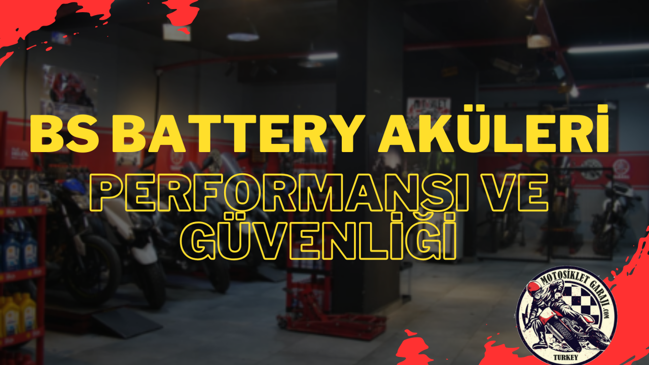 BS Battery Motosiklet Aküleri: Performans ve Güvenlik