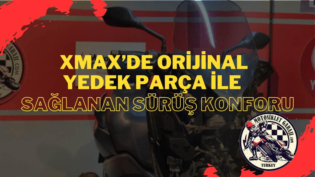 Yamaha XMAX’de Orijinal Yedek Parça ile Sağlanan Sürüş Konforu