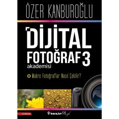 Dijital Fotoğraf Akademisi 3 (Özer Kanburoğlu)