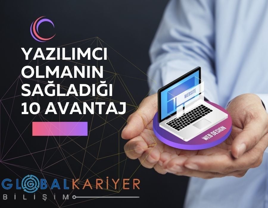 Yazılımcı Olmanın Size Sağlayacağı 10 Avantaj