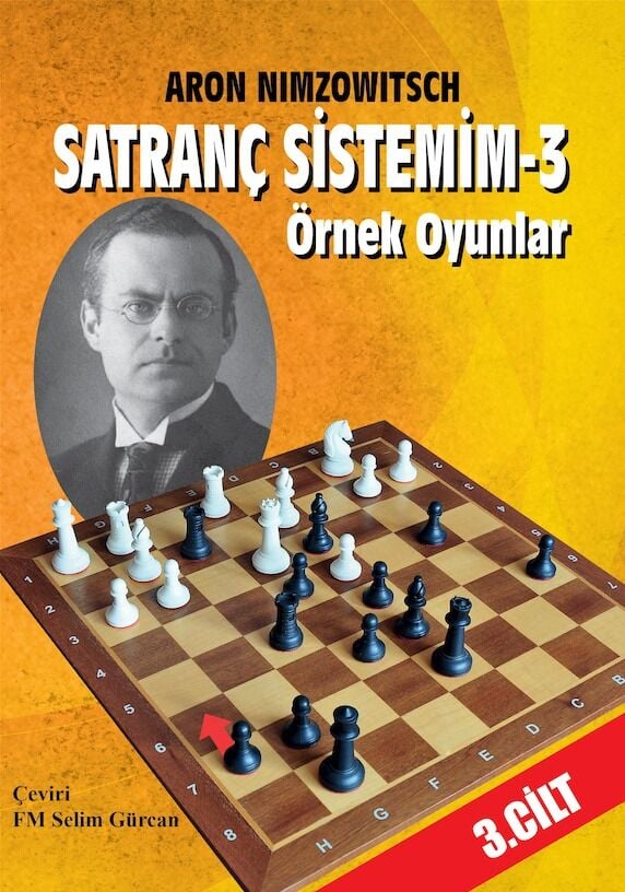 Satranç Sistemim - 3 / Örnek Oyunlar